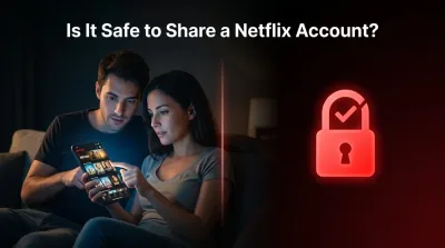 Is it safe to share a Netflix account in 2026 — security and privacy risks explained