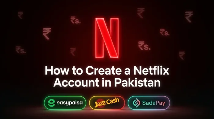 how to create a Netflix account in Pakistan